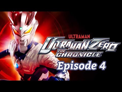 Ultraman Zero: The Chronicle - Episode 4