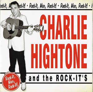 Charlie Hightone And The Rock-It's - Rock-It, Man, Rock-It!