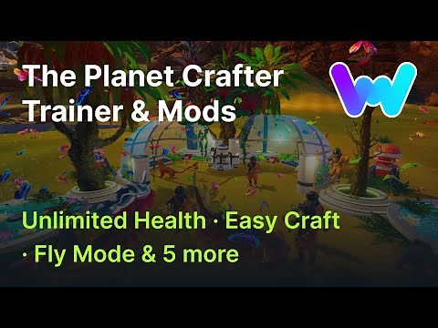 The Planet Crafter Trainer + 8 Mods (Unlimited Health, Easy Craft, Fly Mode & 5 More)