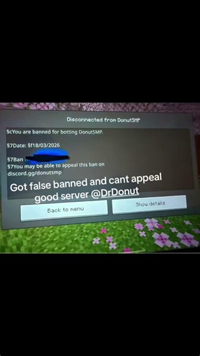 Got false banned on donut and cant appeal can someone help? @DrDonutt ​@Frwost @wizoxlol @pedrojava