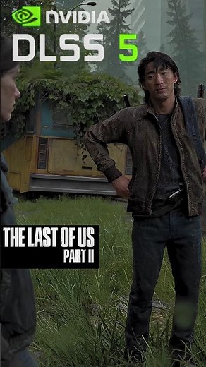 Is This Real Life? The Last of Us Part 2 using DLSS 5 #tlou #nvidia #dlss5