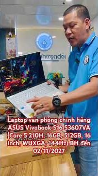 Genuine ASUS Vivobook S16 S3607VA office laptop (Core 5 210H, 16GB RAM, 512GB HDD, 16” WUXGA, 144Hz)