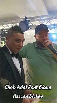 Cheb Adel Pont Blanc Mariage Chikh Fethi El Annabi
