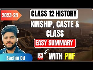 Kinship Caste And Class Class 12 History Easy Summary Chapter 3 Explanation 2023-24