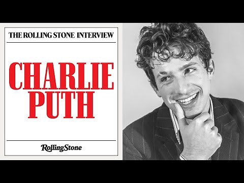 Charlie Puth Joins The Rolling Stone Interview: 'I Used to Be Very Cringe'