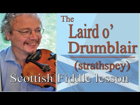 The Laird o' Drumblair (strathspey); a fiddle lesson