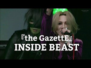 the GazettE 『INSIDE BEAST』LIVE