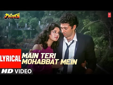 Lyrical "Main Teri Mohabbat Mein" Tridev | Moh. Aziz, Sadhana Sargam | Sunny Deol, Madhuri Dixit