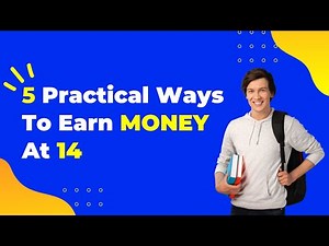 How to Make Money at 14 | 5 Practical Ways for Teens | Make Money Online Fast