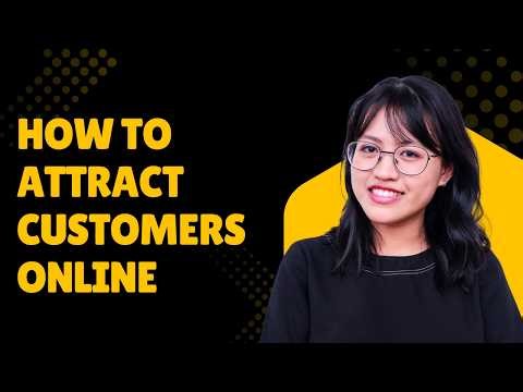 How to Attract Customers Online (The Simple Step-by-Step Guide)