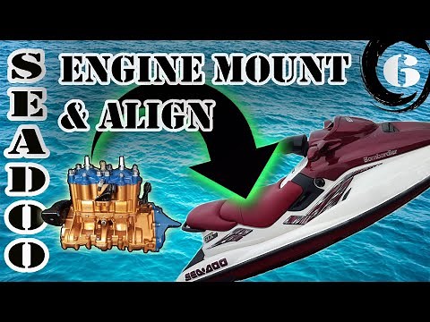 Seadoo engine install and alignment