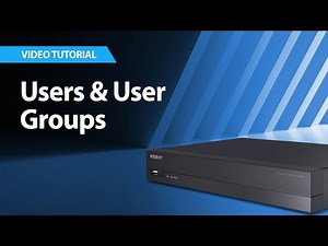 Wisenet NVRs: Setting up Users and User Groups | Video Tutorial