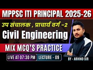 MPPSC ITI Principal 2025–26 | Civil Engineering Mix MCQ’s Practice | Lecture 09 | Arvind Sir