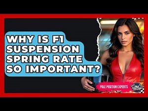Why Is F1 Suspension Spring Rate So Important? - Pole Position Experts