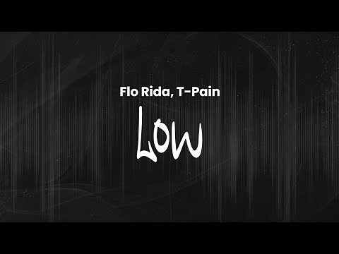 T-Pain, Flo Rida - Low | Lyrics