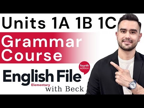 English Grammar: English File Elementary Unit 1A, 1B, 1C | All Grammar Lessons