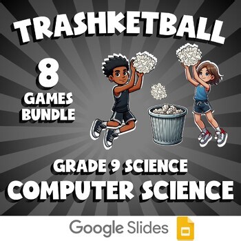 8 TRASHKETBALL Science Games - Computer Science - Grade 9 No Prep Review