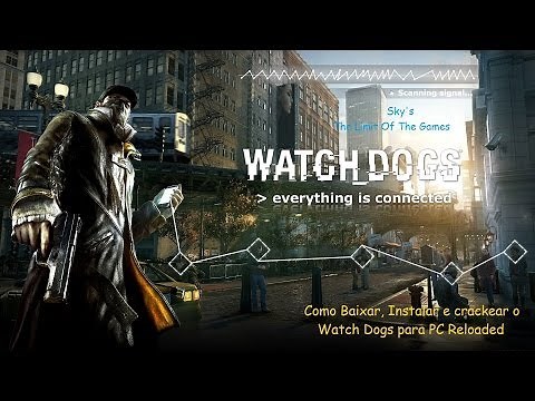 Como Baixar, Instalar e crackear o Watch Dogs para PC (How to Download and crack Watch Dogs)