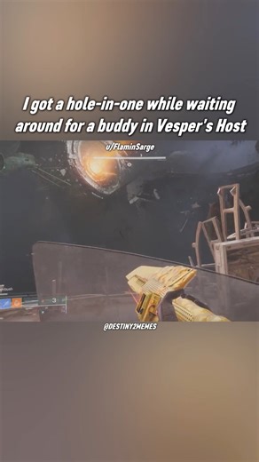 30K views · 393 reactions | I got a hole-in-one while waiting around for a buddy in Vesper's Host #Destiny2 | Destiny 2 Memes | Facebook