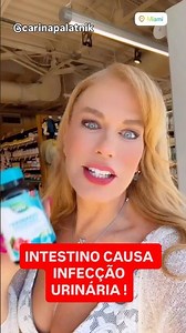 Urinary tract infections can start in the intestines! Carina Palatnik