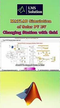 MATLAB Simulation of Solar PV EV Charging Station with Grid Solar PV EV Charging Station with Grid