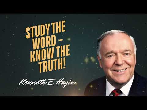 Study The Word: Foundational Truths by Kenneth E. Hagin