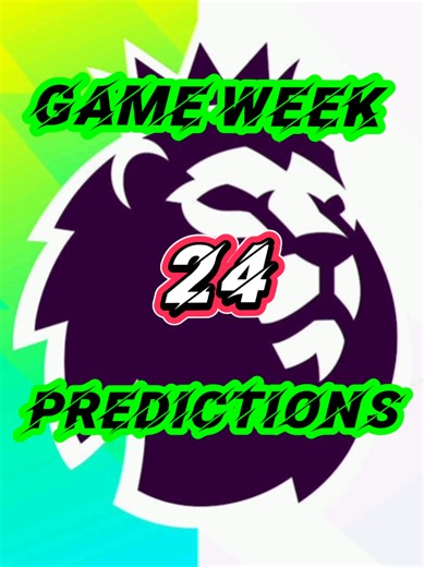 📌 Game Week 24 Predictions 🔥 #sports #manchesterunited #arsenal #chelsea #premierleague
