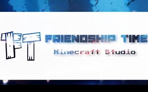 【Minecraft】java基岩版互通 友情时光Friendship Time服务器宣传片 [小破服]