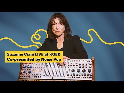 Suzanne Ciani LIVE Set at KQED (Co-presented by Noise Pop)