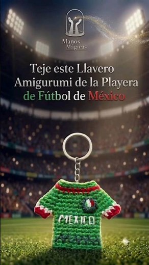 Crochet a Mexican National Team keychain 🇲🇽 Step by step! #amigurumi