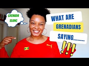 Accent Challenge | GRENADA Slang