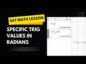 SAT Math Lesson: Specific Trig Values in Radians