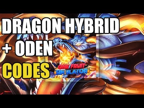 [🐉DRAGON HYBRID + ODEN ⚔️ + 📈2X] ONE FRUIT CODES [ROBLOX]