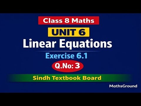 Class 8 Maths | Unit 6 Linear Equations | Exercise 6.1 Question 3 | Sindh Board