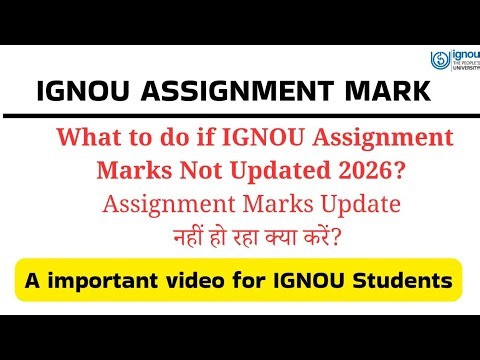 IGNOU Assignment Marks Not Updated 2026? | What to do if IGNOU Assignment status is not updated 2026