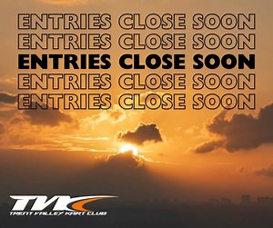 ⏰ENTRIES CLOSE TOMORROW⏰ There's not much time left to enter the PF Challenge Cup (02-03 March) so you're going to have to be quick  ENTER ONLINE ➡️https://www.trakentries.co.uk/clubclone/club.asp?C=14 | Trent Valley Kart Club (TVKC) | Facebook
