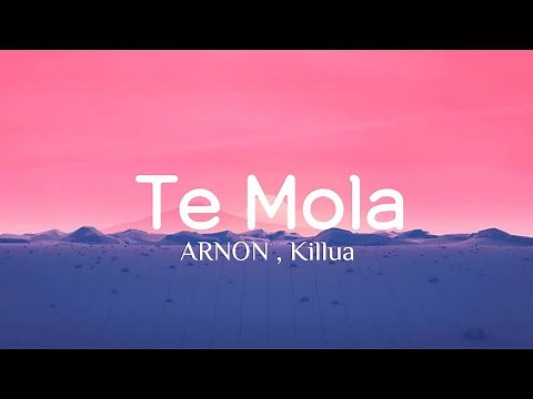 ARNON ft. Killua - Te Mola (Lyrics)