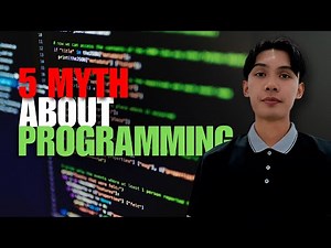 5 MYTHS ABOUT PROGRAMMING THAT YOU NEED TO KNOW