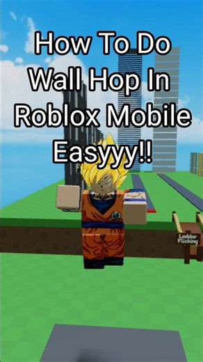 Easy Mobile Wall Hop Tutorial(Mobile) || #roblox #shorts #trending