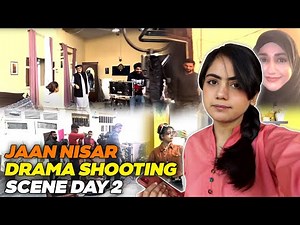 Jaan Nisar Drama Shooting Scene Day 2 | Nain Sukh | Vlog