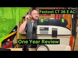Festool CT 36 E AC : One Year Later