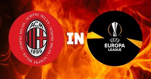 Europa League – Calendario Milan: date, partite e dove vederle