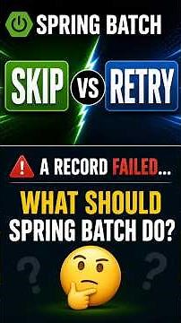 Spring Batch Skip vs Retry | Most Asked Spring Batch Interview Question 🔥