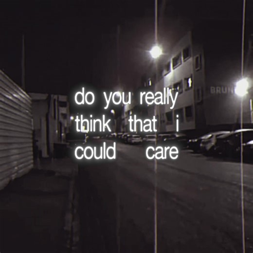 Lyrics Breakdown: Do You Really Think I Care?