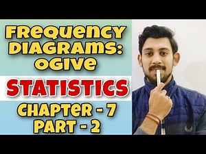 DIAGRAMMATIC PRESENTATION | OGIVE | STATISTICS | CHAPTER 7 | PART 2