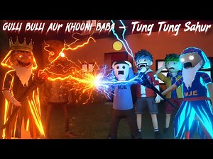 Gulli Bulli Aur Khuni Baba And Tung Tung Sahur | New Year Special 2026 | gulli bulli song Baba