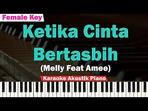 Melly Feat Amee - Ketika Cinta Bertasbih Karaoke Piano FEMALE KEY
