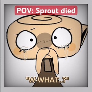 POV: SPROUT DIES! This may seem mischaracterized cuz this is what I think! #dandysworld #fyp