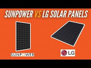 SunPower Vs LG Solar Panels