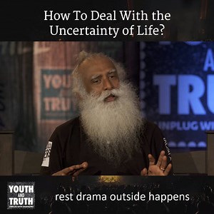 Sadhguru answers a question about handling the fact that in life, we don’t know what’s next, and explains how that’s not something to regret. | Sadhguru